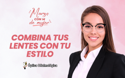Combina tus lentes con tu estilo