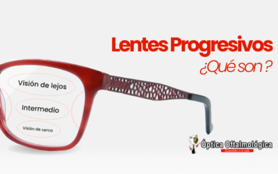 ¿Qué son los lentes progresivos?