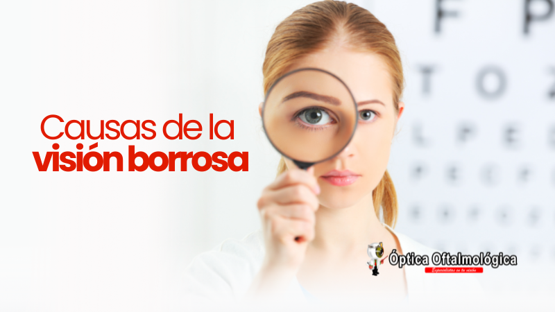 Causas De La Visión Borrosa Óptica Oftalmológica 6734