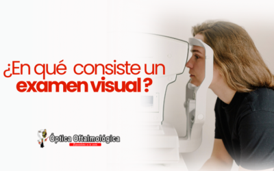 ¿En qué consiste el examen visual?￼
