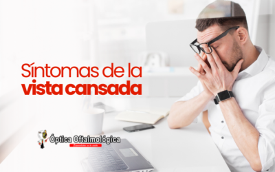 Síntomas de la vista cansada