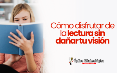 Cómo disfrutar de la lectura sin dañar tu visión