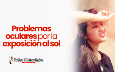 Problemas oculares por la exposición al sol