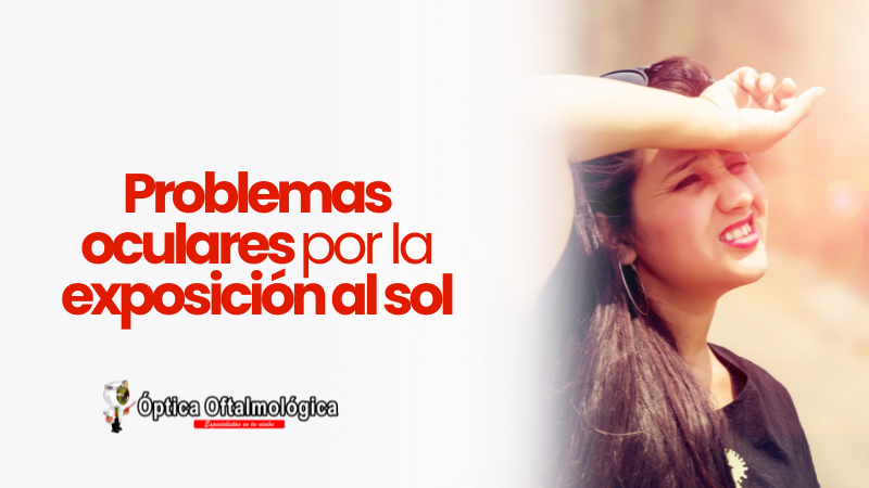 Problemas oculares por la exposición al sol
