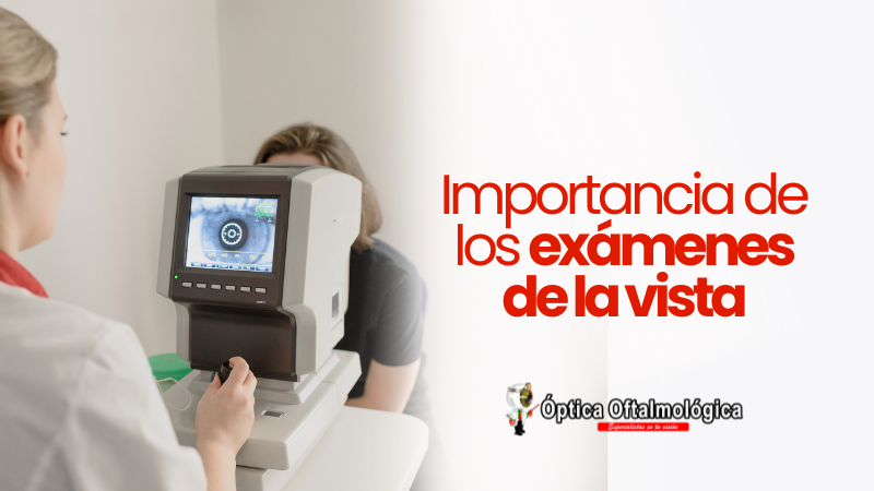 La importancia de los exámenes de la vista
