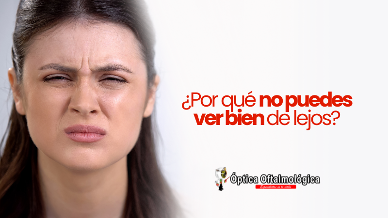 no puedes ver bien de lejos