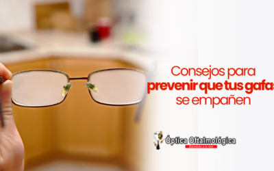 Consejos para prevenir que tus gafas se empañen