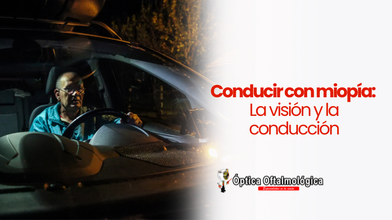 Conducir Con Miopía La Visión Y La Conducción Óptica Oftalmológica 9193