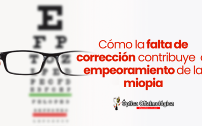 Cómo la falta de corrección contribuye al empeoramiento de la miopia