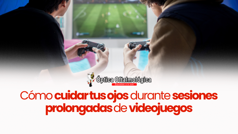 Cómo cuidar tus ojos durante sesiones prolongadas de videojuegos