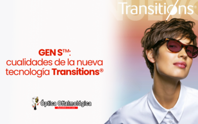 GEN S™: cualidades de la nueva tecnología Transitions®