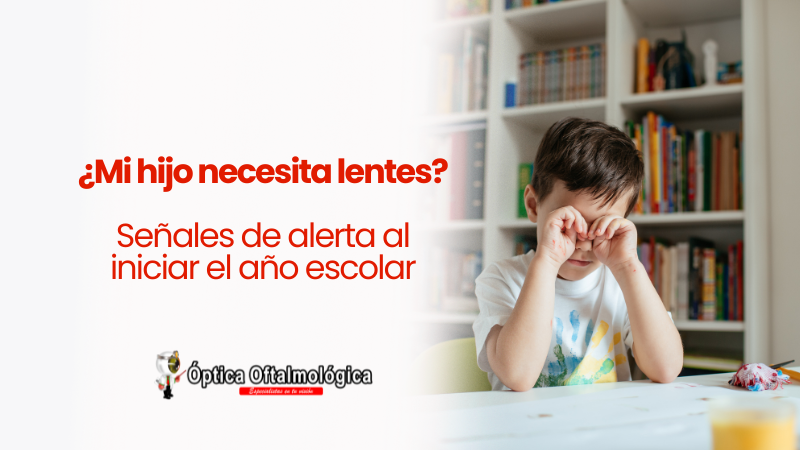 ¿Mi hijo necesita lentes? Señales de alerta al iniciar el año escolar