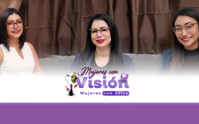 Conoce los perfiles de tres mujeres con visión, mujeres con éxito.