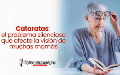 Cataratas: el problema silencioso que afecta la visión de muchas mamás