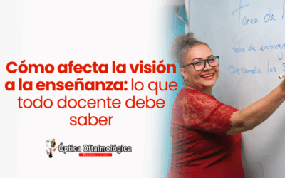 Cómo afecta la visión a la enseñanza: lo que todo docente debe saber