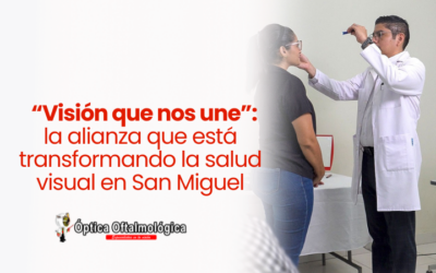 “Visión que nos une”: la alianza que está transformando la salud visual en San Miguel