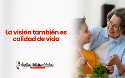 La visión también es calidad de vida