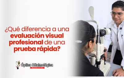 ¿Qué diferencia a una evaluación visual profesional de una prueba rápida?