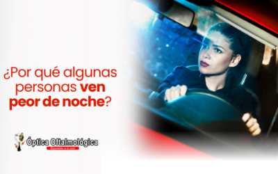 ¿Por qué algunas personas ven peor de noche?